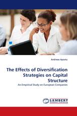 The Effects of Diversification Strategies on Capital Structure