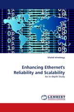 Enhancing Ethernet's Reliability and Scalability