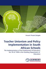 Teacher Unionism and Policy Implementation in South African Schools