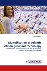 Diversification of Atlantic salmon grow-out technology