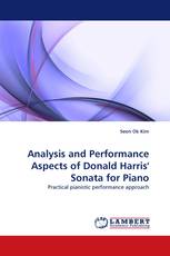 Analysis and Performance Aspects of Donald Harris' Sonata for Piano