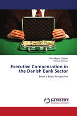 Executive Compensation in the Danish Bank Sector