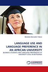 LANGUAGE USE AND LANGUAGE PREFERENCE IN AN AFRICAN UNIVERSITY