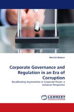 Corporate Governance and Regulation in an Era of Corruption