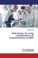 Risk factors for early complications of tracheostomies at KNH