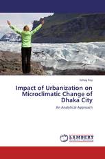 Impact of Urbanization on Microclimatic Change of Dhaka City