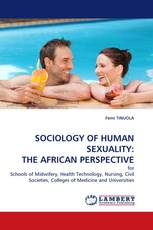 SOCIOLOGY OF HUMAN SEXUALITY: THE AFRICAN PERSPECTIVE