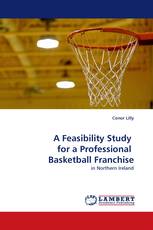 A Feasibility Study  for a Professional  Basketball Franchise