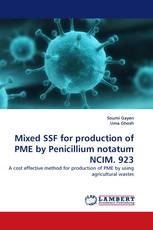 Mixed SSF for production of PME by Penicillium notatum NCIM. 923