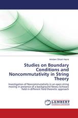 Studies on Boundary Conditions and Noncommutativity in String Theory