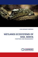 WETLANDS ECOSYSTEMS OF KISII, KENYA