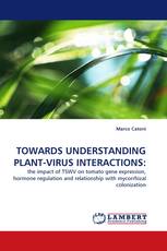 TOWARDS UNDERSTANDING PLANT-VIRUS INTERACTIONS: