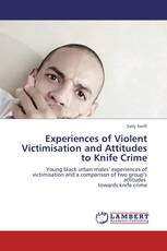 Experiences of Violent Victimisation and Attitudes to Knife Crime