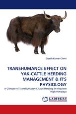 TRANSHUMANCE EFFECT ON YAK-CATTLE HERDING MANAGEMENT & IT'S PHYSIOLOGY