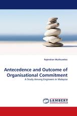 Antecedence and Outcome of Organisational Commitment