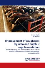 Improvement of roughages by urea and sulphur supplementation