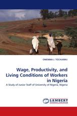 Wage, Productivity, and Living Conditions of Workers in Nigeria