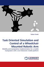 Task Oriented Simulation and Control of a Wheelchair Mounted Robotic Arm