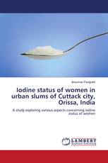 Iodine status of women in urban slums of Cuttack city, Orissa, India