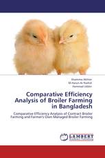 Comparative Efficiency Analysis of Broiler Farming in Bangladesh