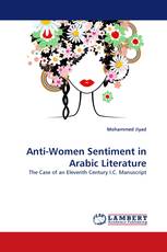 Anti-Women Sentiment in Arabic Literature