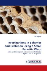 Investigations in Behavior and Evolution Using a Small Parasitic Wasp