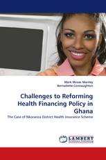 Challenges to Reforming Health Financing Policy in Ghana