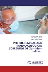 PHYTOCHEMICAL AND PHARMACOLOGICAL SCREENING OF Xanthium indicum