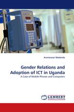 Gender Relations and Adoption of ICT in Uganda