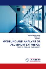 MODELING AND ANALYSIS OF ALUMINUM EXTRUSION