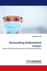Unrevealing Endometrial Cancer