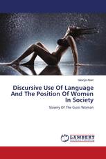 Discursive Use Of Language And The Position Of Women In Society