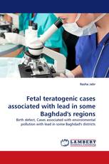 Fetal teratogenic cases associated with lead in some Baghdad's regions