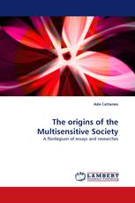 The origins of the Multisensitive Society