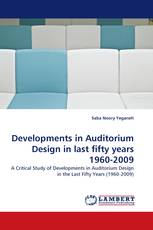 Developments in Auditorium Design in last fifty years 1960-2009