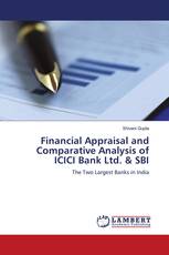 Financial Appraisal and Comparative Analysis of ICICI Bank Ltd. & SBI