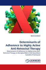 Determinants of Adherence to Highly Active Anti-Retroviral Therapy