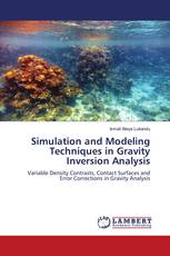 Simulation and Modeling Techniques in Gravity Inversion Analysis