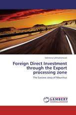 Foreign Direct Investment through the Export processing zone