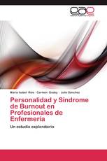 Personalidad y Síndrome de Burnout en Profesionales de Enfermería