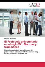 El Protocolo universitario en el siglo XXI, Normas y tradiciones