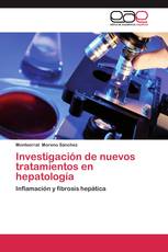 Investigación de nuevos tratamientos en hepatología