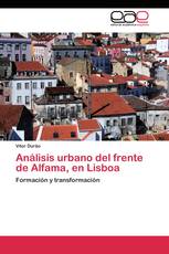 Análisis urbano del frente de Alfama, en Lisboa