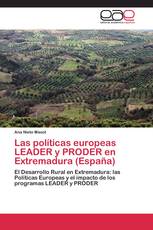 Las políticas europeas LEADER y PRODER en Extremadura (España)