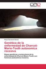 Genética de la enfermedad de Charcot-Marie-Tooth autosomica recesiva