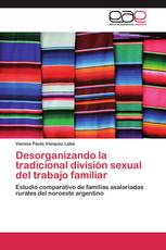 Desorganizando la tradicional división sexual del trabajo familiar