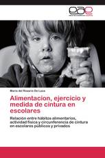 Alimentacion, ejercicio y medida de cintura en escolares