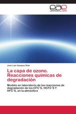 La capa de ozono. Reacciones químicas de degradación