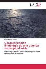 Caracterizacion limnología de una cuenca subtropical árida