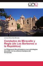 Condados de Miravalle y Regla (de Los Borbones a la República)